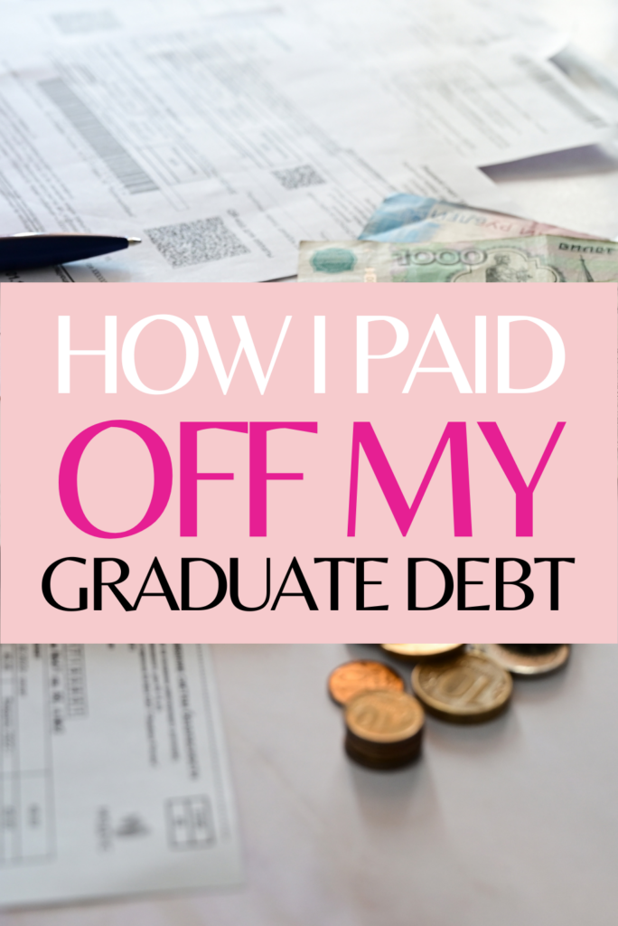 How I Paid Off My Graduate Debt